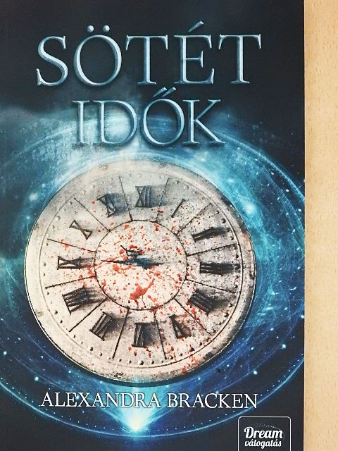 Alexandra Bracken - Sötét idők [antikvár]