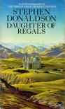Donaldson, Stephen - Daughter of Regals [antikvár]