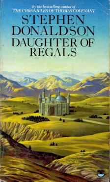 Donaldson, Stephen - Daughter of Regals [antikvár]