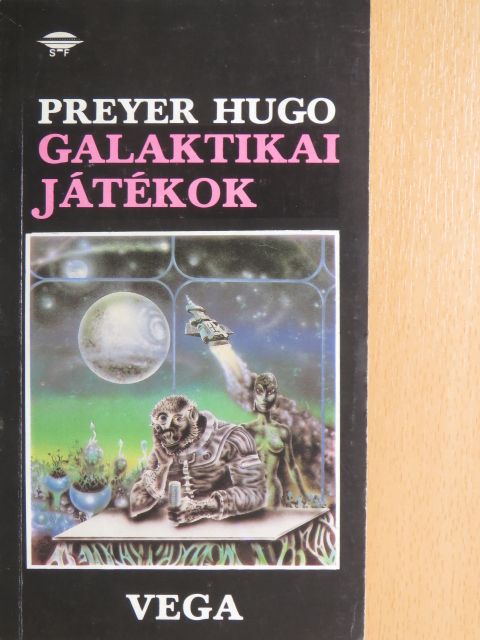 Preyer Hugo - Galaktikai játékok [antikvár]