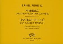Erkel Ferenc - HIMNUSZ - RÁKÓCZI-INDULÓ FÚVÓSZENEKARRA, PARTITÚRA ÉS SZÓLAMOK