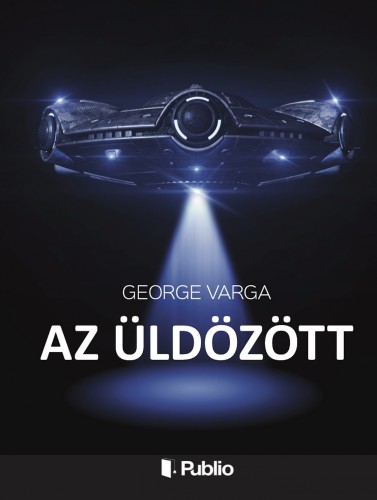 George Varga - Az üldözött [eKönyv: epub, mobi]
