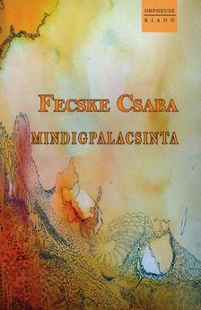 Fecske Csaba - MINDIGPALACSINTA