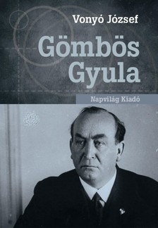 Vonyó József - Gömbös Gyula  [eKönyv: epub, mobi]