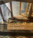 SZALAI ZSOLT - Gyökeres ház