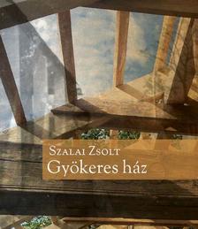 SZALAI ZSOLT - Gyökeres ház