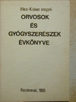 Dr. Mestyán R. - Bács-Kiskun megyei orvosok-gyógyszerészek évkönyve 1988 [antikvár]