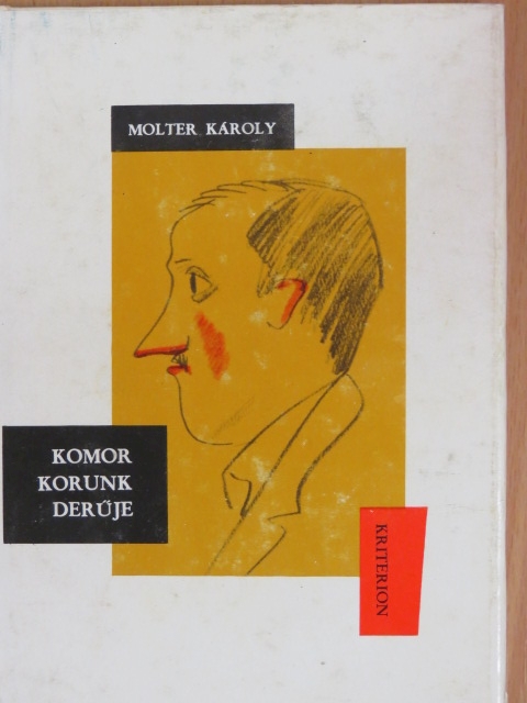 Molter Károly - Komor korunk derűje [antikvár]