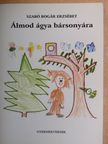 Szabó Bogár Erzsébet - Álmod ágya bársonyára [antikvár]