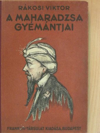 Rákosi Viktor - A maharadzsa gyémántjai [antikvár]