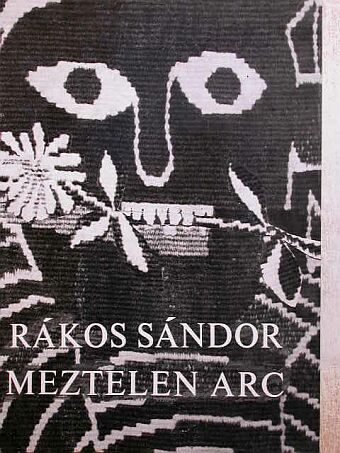 Rákos Sándor - Meztelen arc [antikvár]