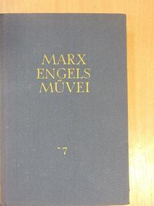 Friedrich Engels - Karl Marx és Friedrich Engels művei 7. [antikvár]