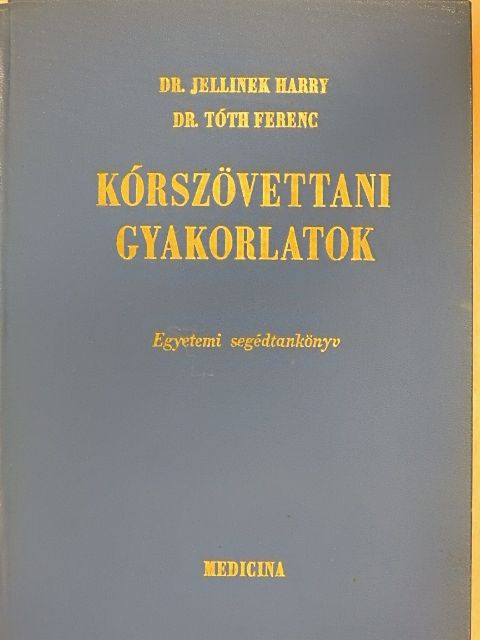 Dr. Jellinek Harry - Kórszövettani gyakorlatok [antikvár]