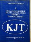 Dr. Cséffán József - A közalkalmazottak jogállásáról szóló törvény és magyarázata [antikvár]