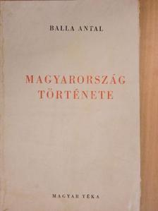 Balla Antal - Magyarország története [antikvár]