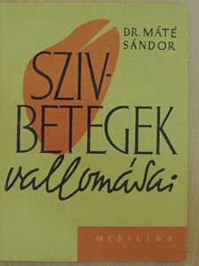 Dr. Máté Sándor - Szívbetegek vallomásai [antikvár]