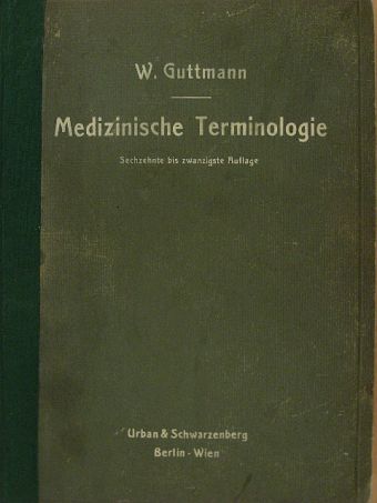 Dr. Walter Guttmann - Medizinische Terminologie [antikvár]