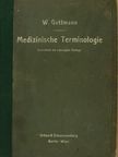 Dr. Walter Guttmann - Medizinische Terminologie [antikvár]