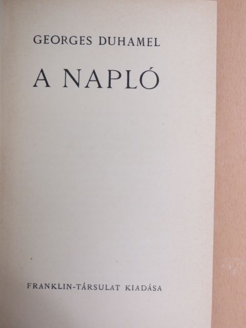 Georges Duhamel - A napló [antikvár]
