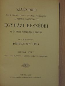 Szabó Imre - Szabó Imre volt szombathelyi megyés püspöknek a néphez alkalmazott egyházi beszédei II. (töredék) [antikvár]
