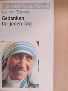 Mutter Teresa - Gedanken für jeden Tag [antikvár]