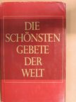 Jakob Grimm - Die Schönsten Gebete der Welt [antikvár]