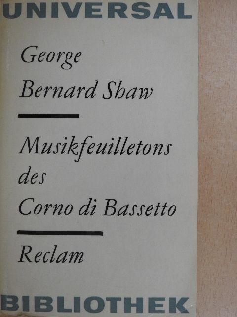 George Bernard Shaw - Musikfeuilletons des Corno di Bassetto [antikvár]