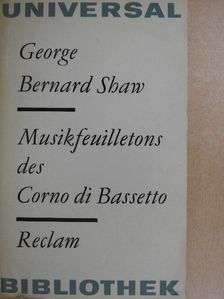 George Bernard Shaw - Musikfeuilletons des Corno di Bassetto [antikvár]