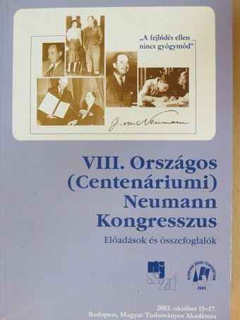 Arató Péter - VIII. Országos (Centenáriumi) Neumann Kongresszus 2003. [antikvár]