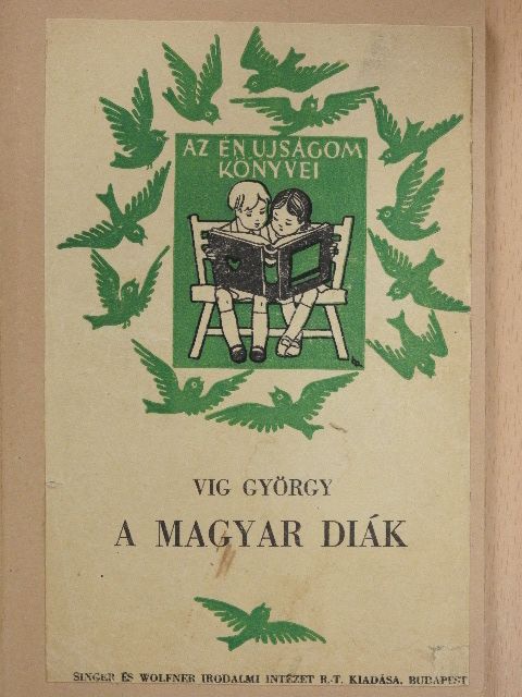 Vig György - A magyar diák [antikvár]