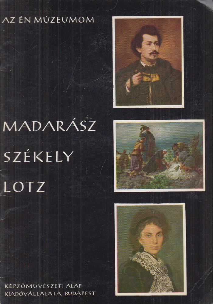 NÉRAY KATALIN - Madarász, Székely, Lotz [antikvár]