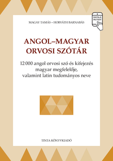 MAGAY TAMÁS - HORVÁTH BARNABÁS - Angol-magyar orvosi szótár