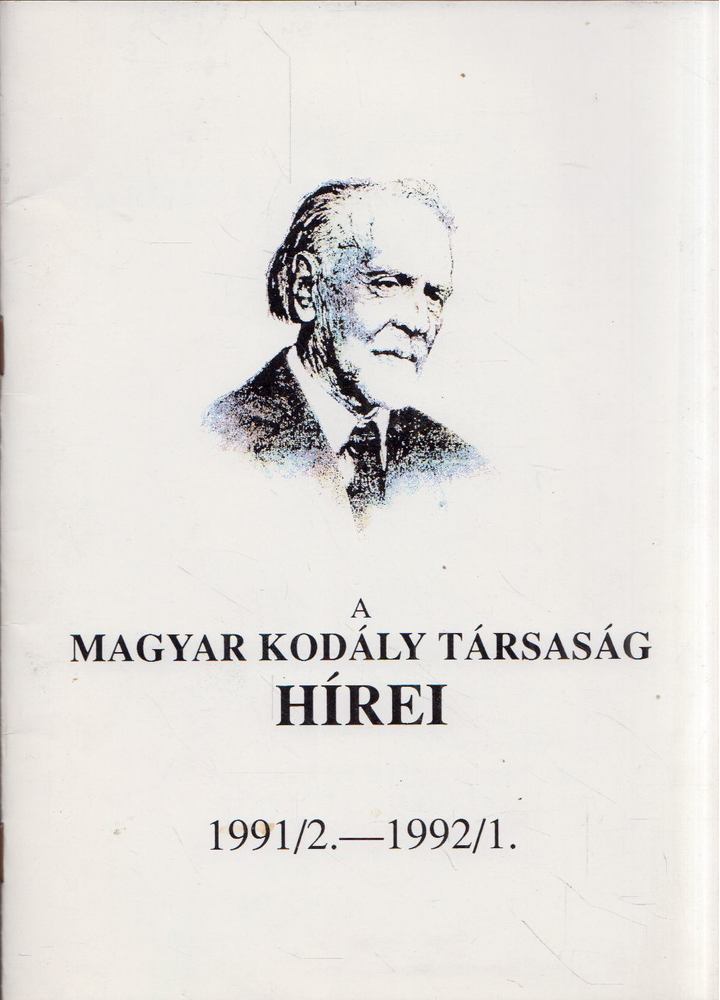 Csík Miklós - A Magyar Kodály Társaság Hírei 1919/2.-1992/1. [antikvár]