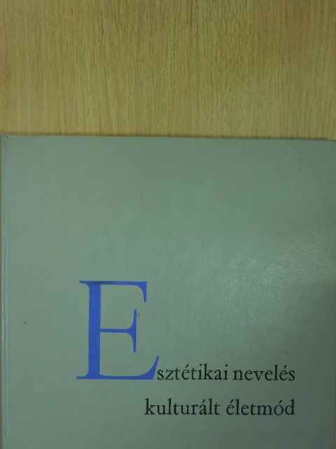 Dr. Domonkos Imre - Esztétikai nevelés, kulturált életmód [antikvár]