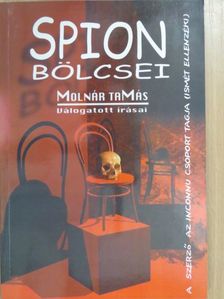 Molnár Tamás - Spion bölcsei (dedikált példány) [antikvár]