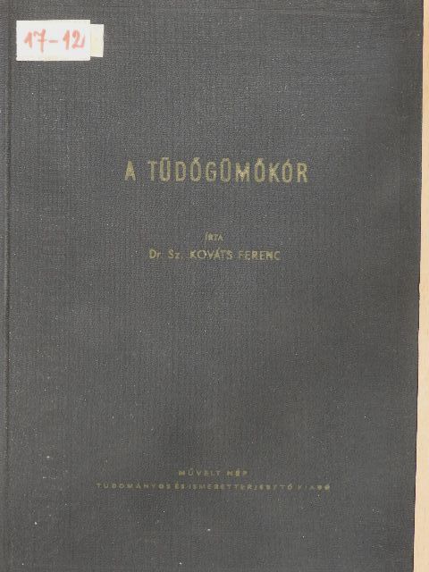 Dr. Sz. Kováts Ferenc - A tüdőgümőkór [antikvár]