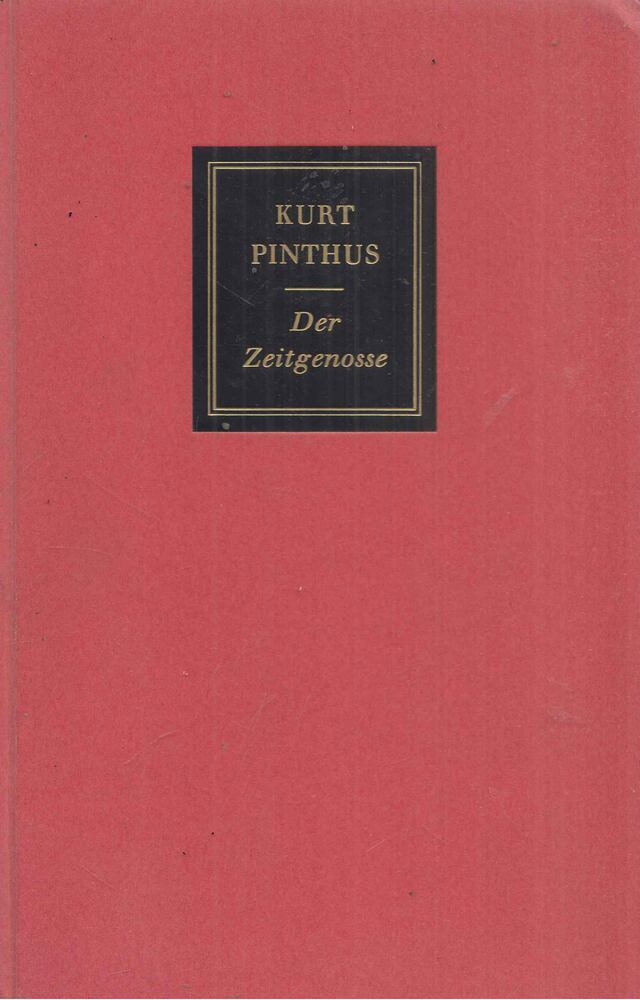 Kurt Pinthus - Der Zeitgenosse [antikvár]