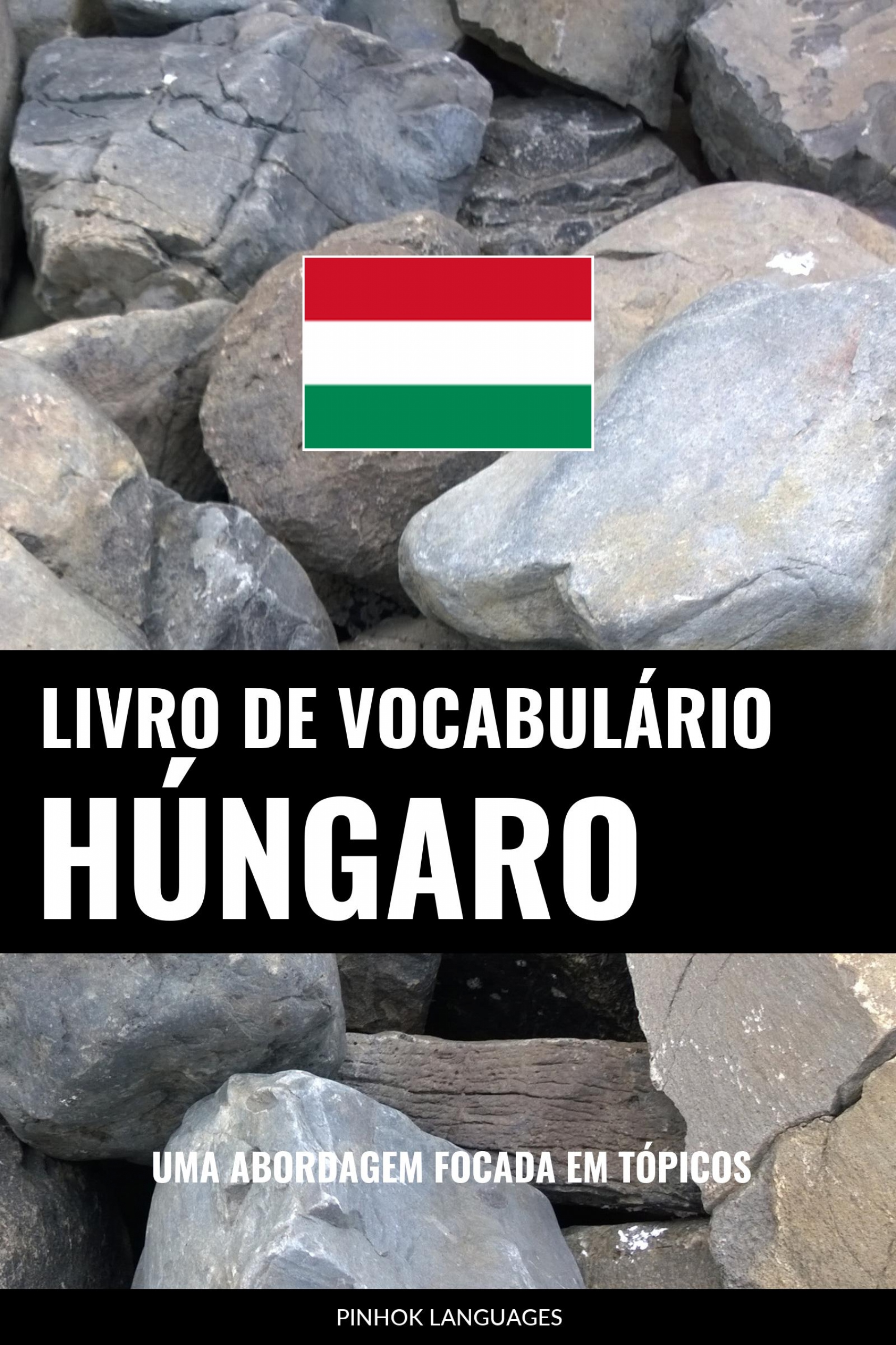 Languages Pinhok - Livro de Vocabulário Húngaro [eKönyv: epub, mobi]