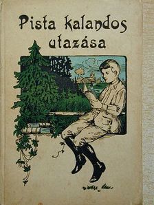 Zöldi Márton - Pista kalandos utazása [antikvár]