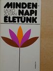 Laukó Zoltán - Mindennapi életünk [antikvár]