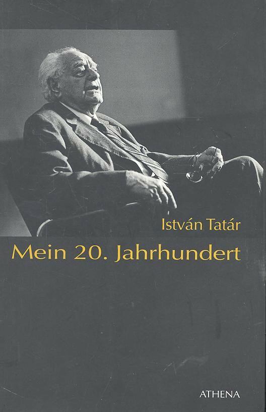 Tatár István - Mein 20. Jahrhundert [antikvár]
