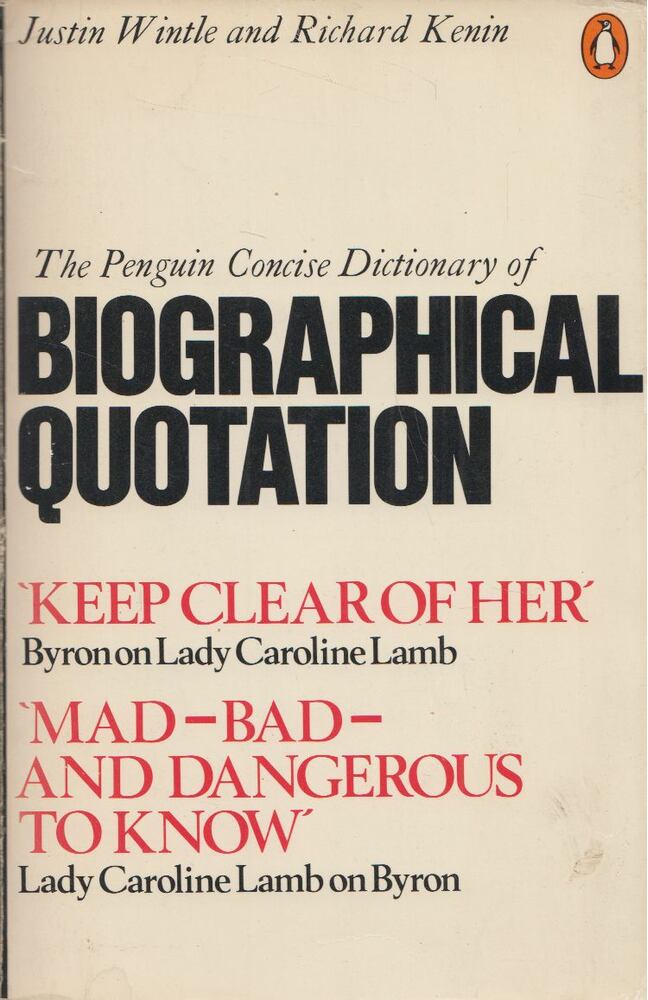 Justin Wintle, Richard Kenin - The Penguin Concise Dictionary of Biographical Quotations [antikvár]