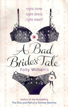 Polly Williams - A Bad Bride's Tale [antikvár]