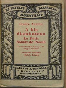 France Anatole - A kis ólomkatona [antikvár]