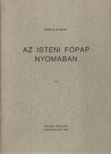 HUNYA DÁNIEL - Az isteni főpap nyomában [antikvár]