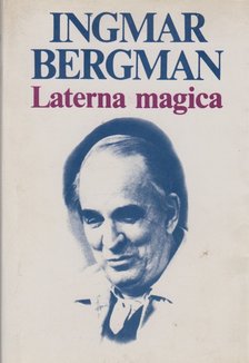 Ingmar Bergman - Laterna magica [antikvár]