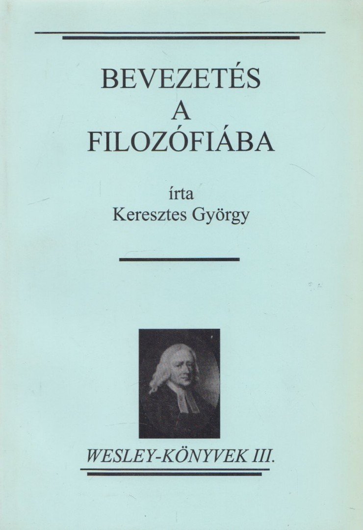 KERESZTES GYÖRGY - Bevezetés a filozófiába [antikvár]