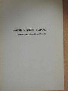 Fried István - "Azok a szép(?) napok..." [antikvár]