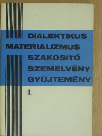 G. Glezerman - Dialektikus materializmus szakosító szemelvénygyűjtemény II. [antikvár]