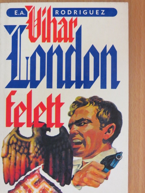 Barsi Ödön - Vihar London felett [antikvár]